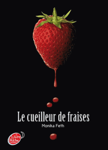 Le Cueilleur de Fraises de Monika Feth Le Cueilleur de Fraises de Monika Feth
