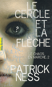 Le Cercle et la flèche de Patrick Ness Le Cercle et la flèche de Patrick Ness