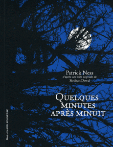 Quelques Minutes après minuit de Patrick Ness Quelques Minutes après minuit de Patrick Ness