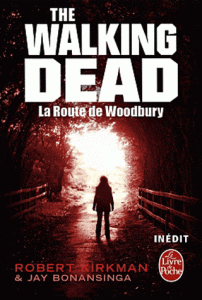 La Route de Woodbury de Robert Kirkman & Jay Bonansinga
