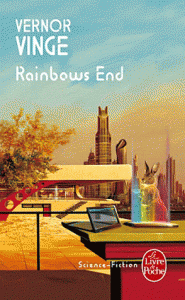Rainbows End de Vernor Vinge Rainbows End de Vernor Vinge