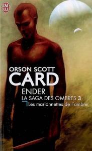 Marionnettes de l’ombre (Les) de Orson Scott Card Marionnettes de l’ombre (Les) de Orson Scott Card