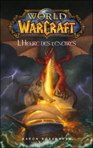 L’Heure des ténèbres d’Aaron Rosenberg L’Heure des ténèbres d’Aaron Rosenberg