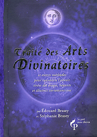 Traité des Arts Divinatoire d’Edouard et Stéphanie Brasey