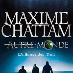 L'Alliance des trois de Maxime Chattam