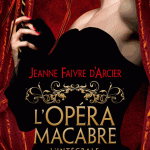 L'Opera Macabre de Jeanne Faivre d'Arcier