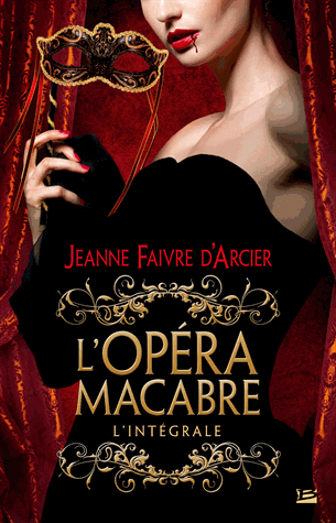 L’Opera Macabre de Jeanne Faivre d’Arcier