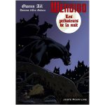 Wendigo - Les prédateurs de la nuit de Gwenn Aël