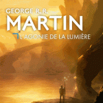 L'agonie de la lumière de George R.R. Martin