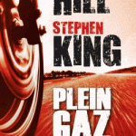 Plein Gaz de Joe Hill et Stephen King