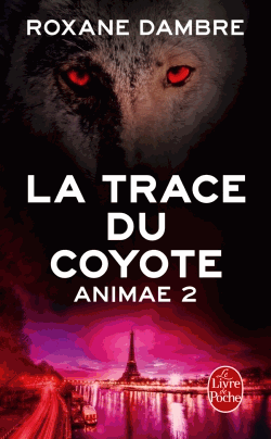 La trace du coyote de Roxane Dambre