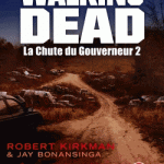 La chute du gouverneur (partie 2) de Robert Kirkman & Jay Bonansinga