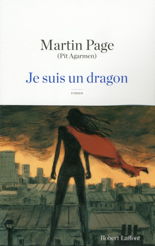 Je suis un dragon de Martin Page