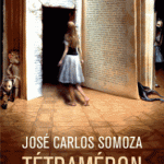 Tetraméron de José Carlos Somoza
