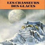 Les chasseurs des glaces de Georges-Jean Arnaud