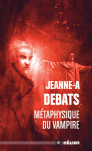 Métaphysique du Vampire de Jeanne A Debats