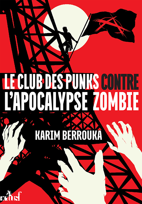 Le club des punks contre l’invasion zombie de Karim Berrouka