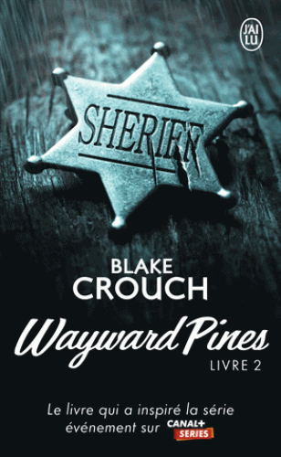 Wayward Pines – Livre 2 de Blake Crouch