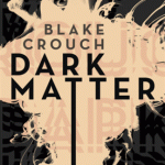 Dark Matter de Blake Crouch
