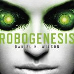 Robogenesis de Daniel H. Wilson