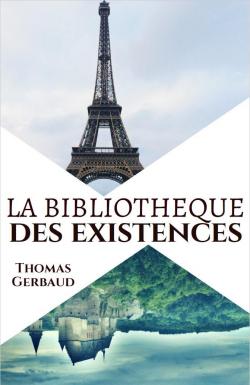 La bibliothèque des Existences de Thomas Gerbaud