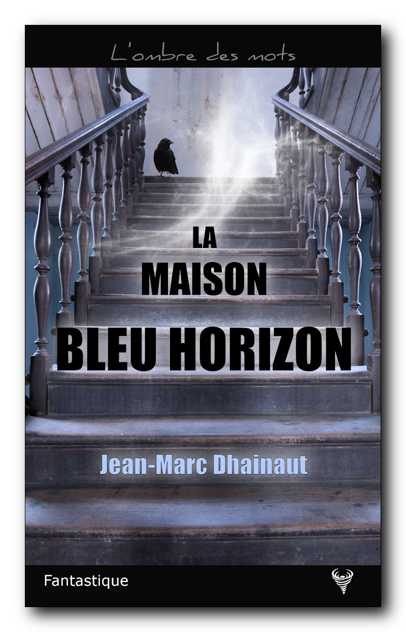 La maison bleue horizon de Jean-Marc Dhainaut