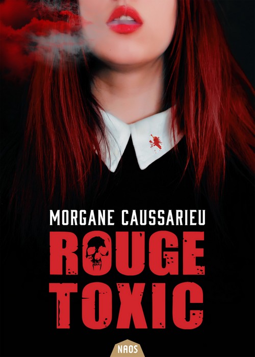 Rouge Toxic de Morgane Caussarieu