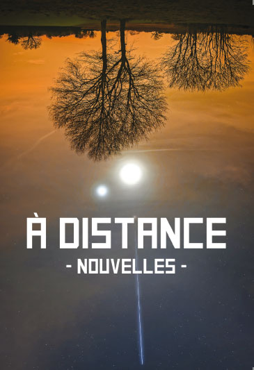 A distance – Anthologie
