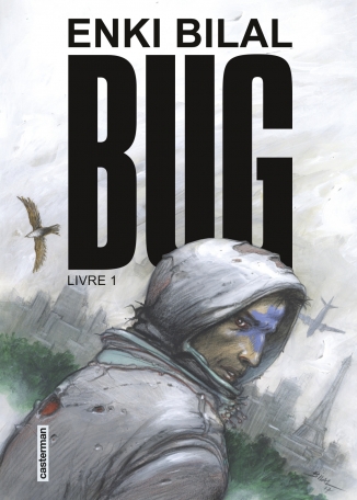 Bug – Livre 1 d’Enki Bilal