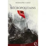 Nécropolitains de Rodolphe Casso