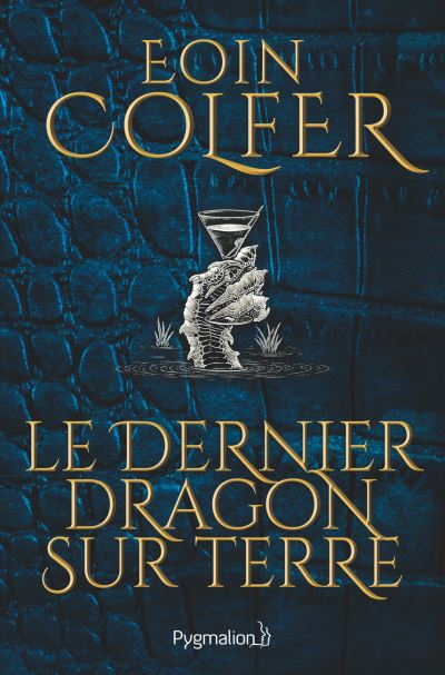 Le dernier dragon sur terre d’Eoin Colfier