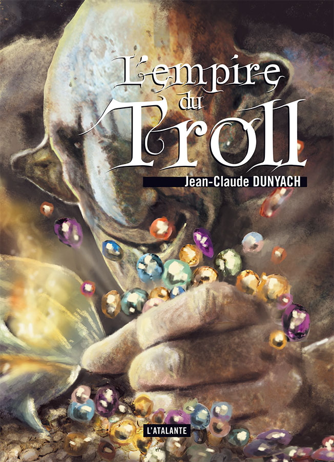 L’Empire du Troll de Jean-Claude Dunyach