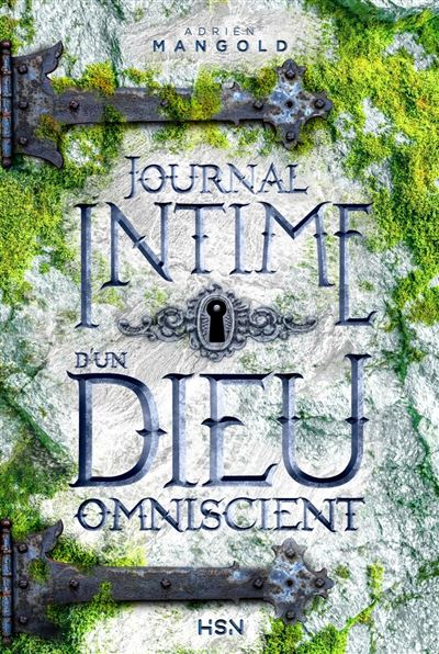 Journal intime d’un dieu omniscient d’Adrien Mangold