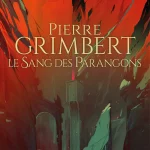 Le Sang des Parangons de Pierre Grimbert