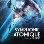 Symphonie atomique d'Etienne Cunge