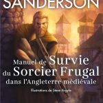 Manuel de survie du Sorcier Frugal dans l'Angleterre médiévale de Brandon Sanderson