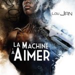la machine à aimer