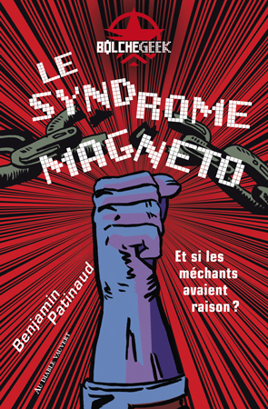Le syndrome Magneto de Benjamin Patinaud