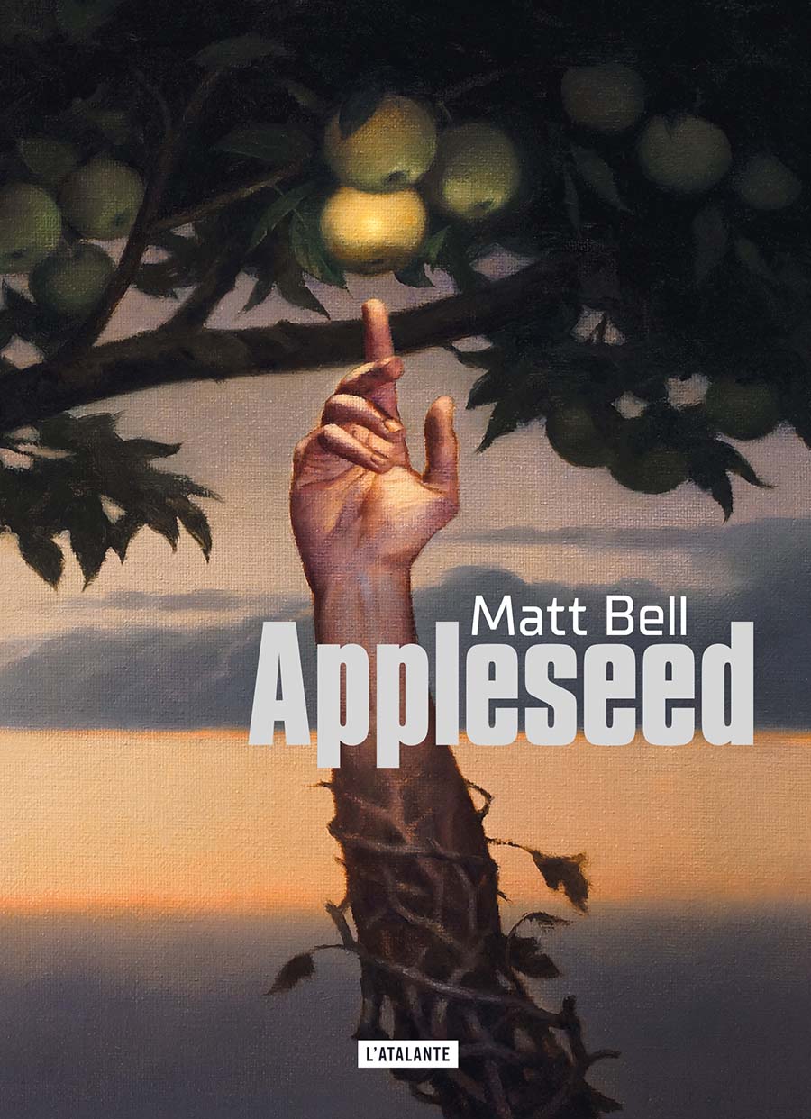 Appleseed de Matt Bell