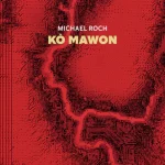 Kò Mawon de Michel Roch ko mawon