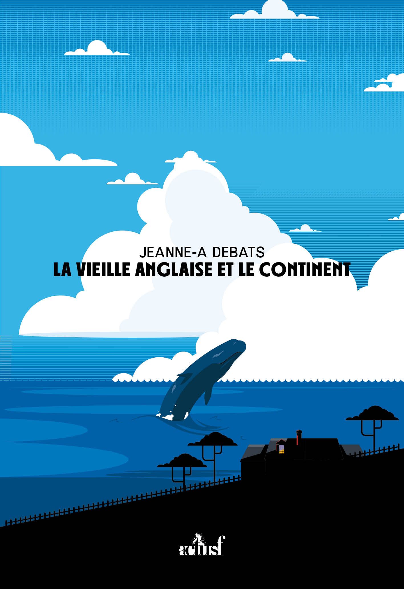 La vieille anglaise et le continent de Jeanne-A Debats